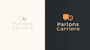 Parlons Carrière